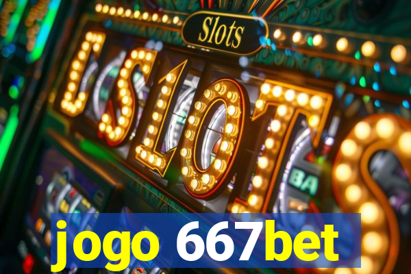 jogo 667bet